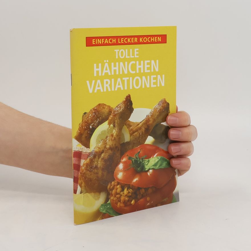 Autorenkollektiv Tolle hähnchen Variationen