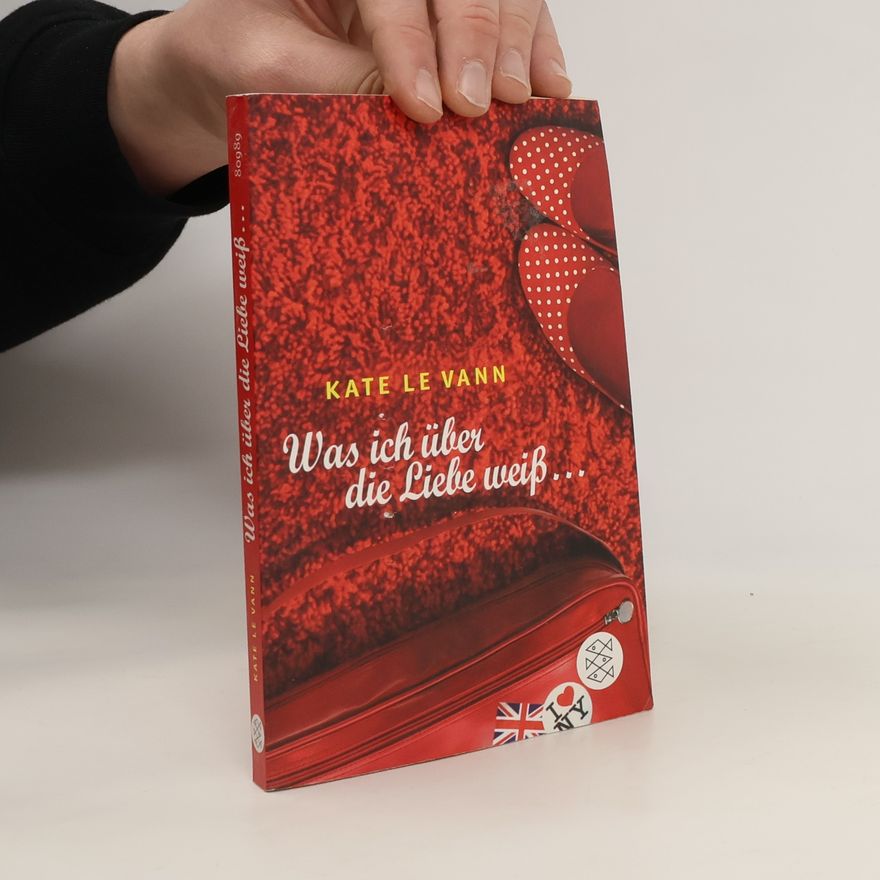 Kate Le Vann Was ich über die Liebe weiß ...