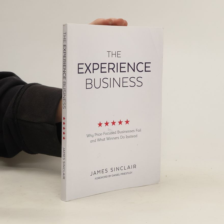 James Sinclair The Experience Business