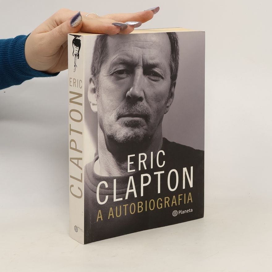 Eric Clapton Eric Clapton a Autobiografia