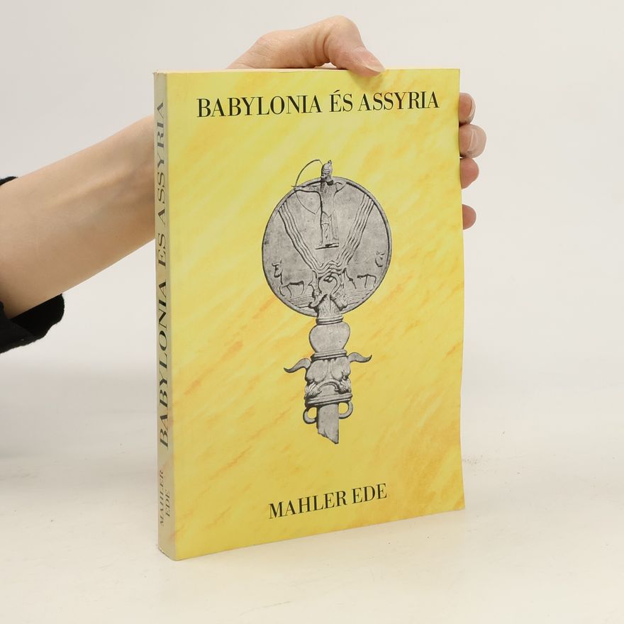 Mahler Ede Babylonia és Assyria