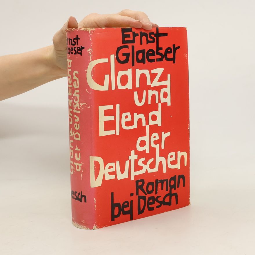 Ernst Glaeser Glanz und elend der Deutschen