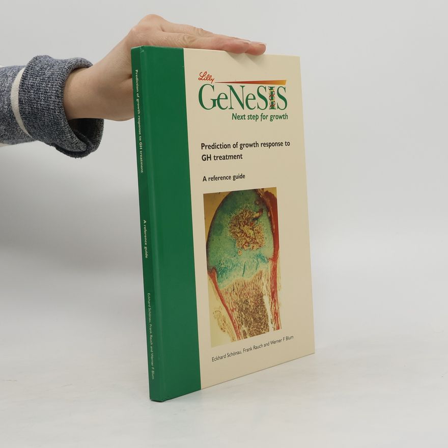 Kolektiv autorů Prediction of Growth Response to GH Treatment. A Reference Guide