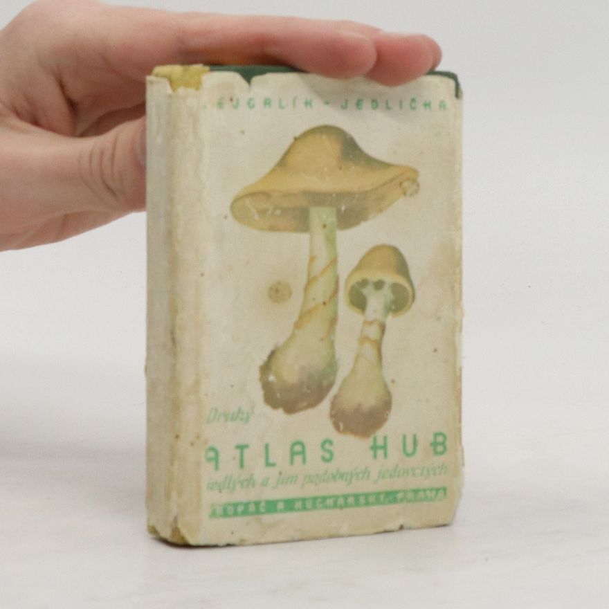 Viktor Jedlička Druhý atlas hub jedlých a jim podobných jedovatých