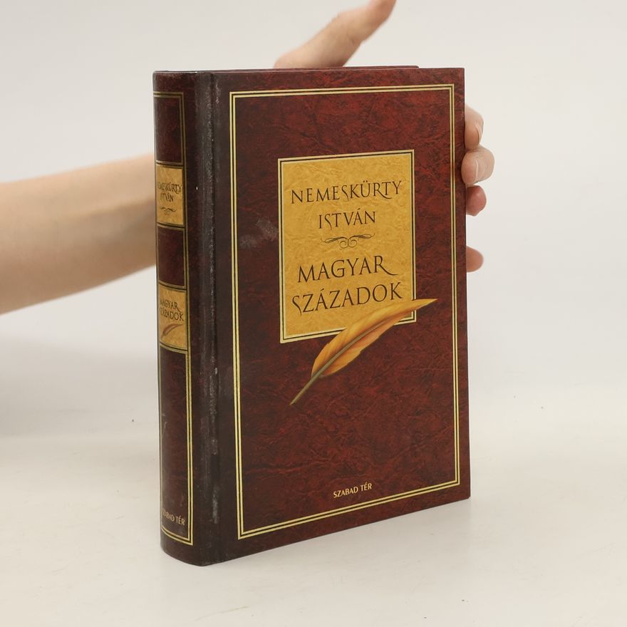 István Nemeskrürty Magyar századok