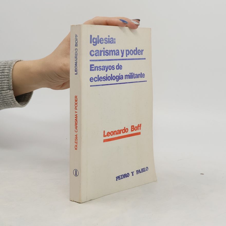 Leonardo Boff Iglesia. Carisma y poder 1
