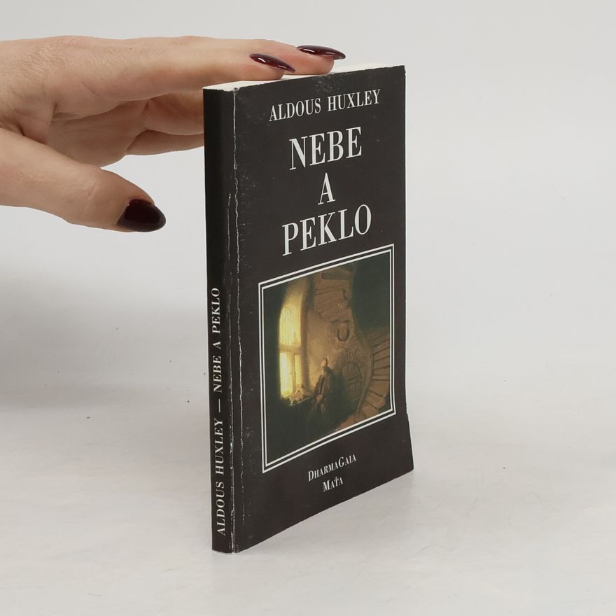 Aldous Huxley Nebe a peklo