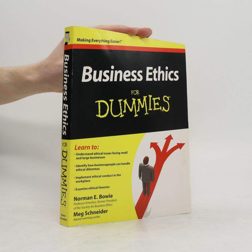 Norman E. Bowie Business Ethics For Dummies