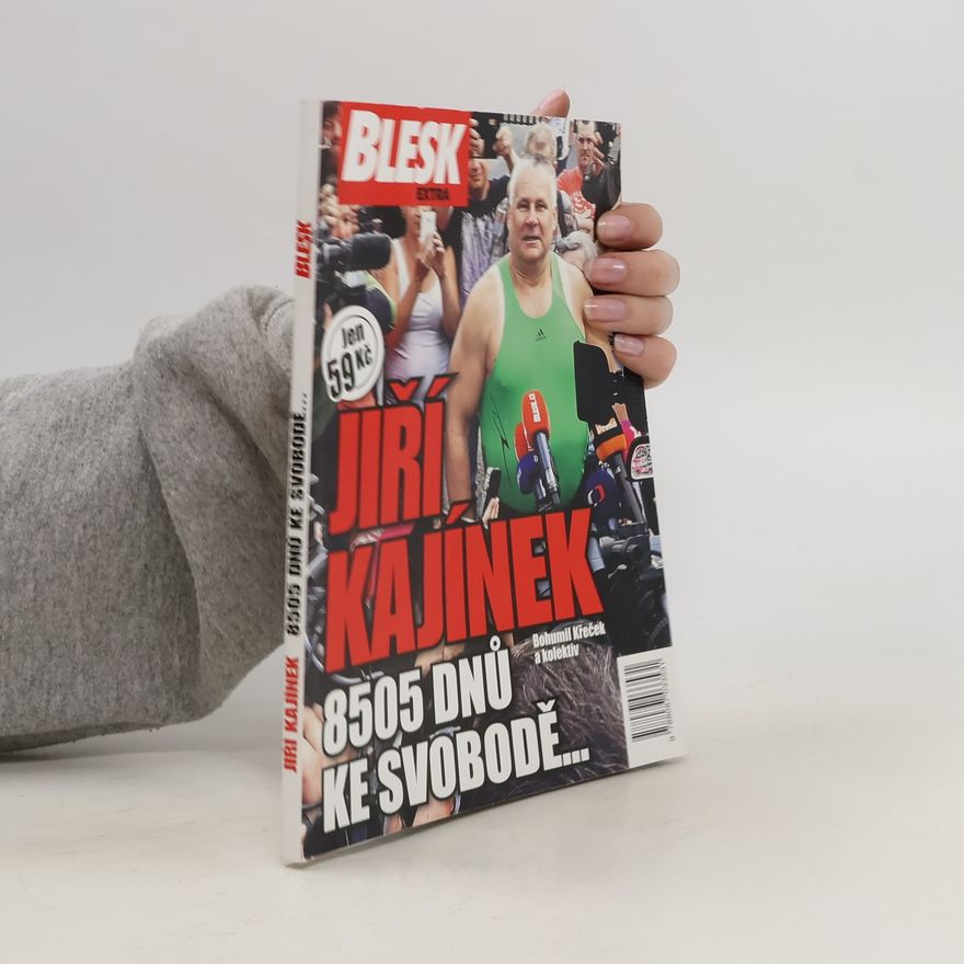 Bohumil Křeček Jiří Kajínek. 8505 dnů ke svobodě...