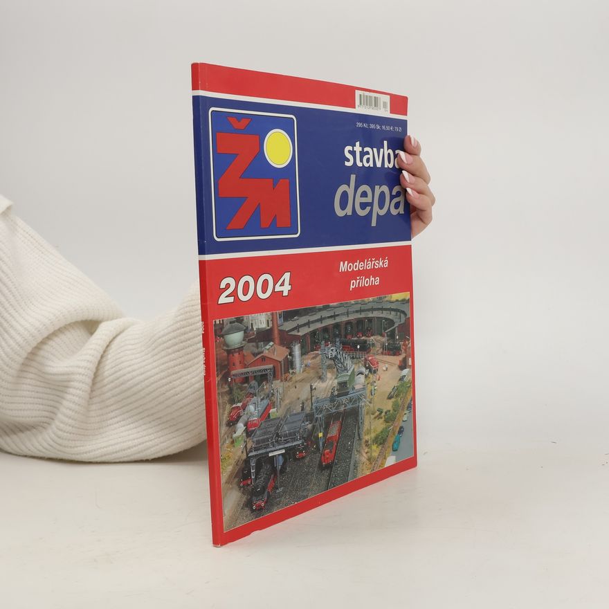 Kolektiv autorů Železniční magazín. Stavba depa 2004. Modelářská příloha