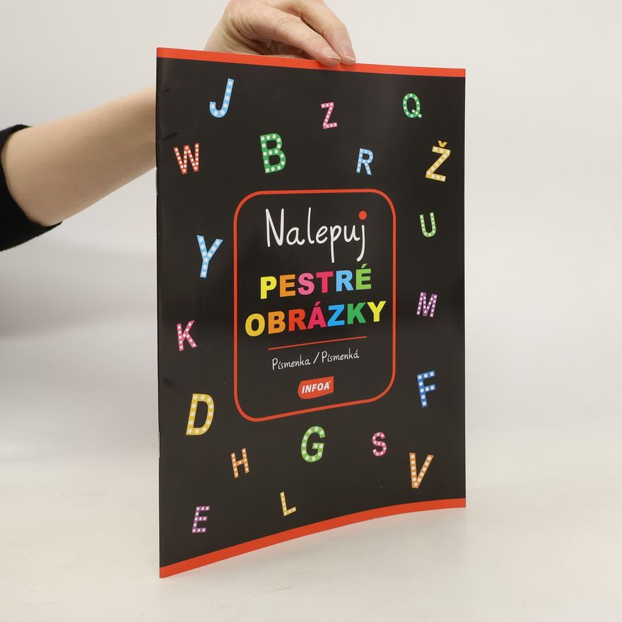 Autorenkollektiv Nalepuj pestré obrázky. Písmenka/Písmenká