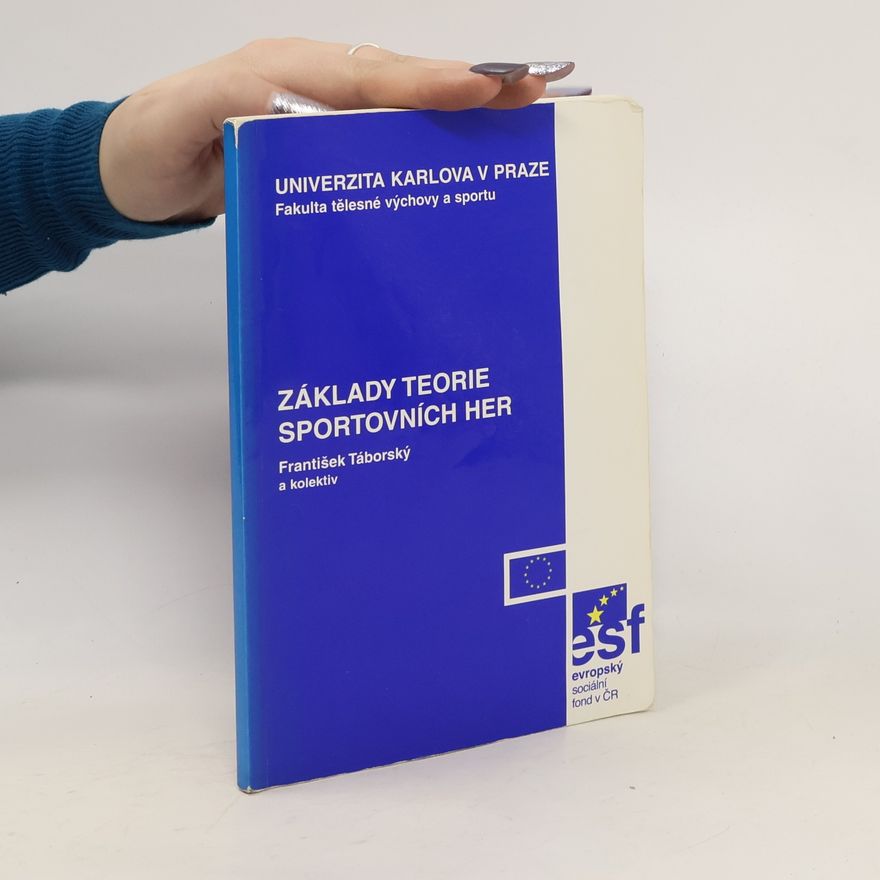 František Táborský Základy teorie sportovních her : učební text pro bakalářské studium