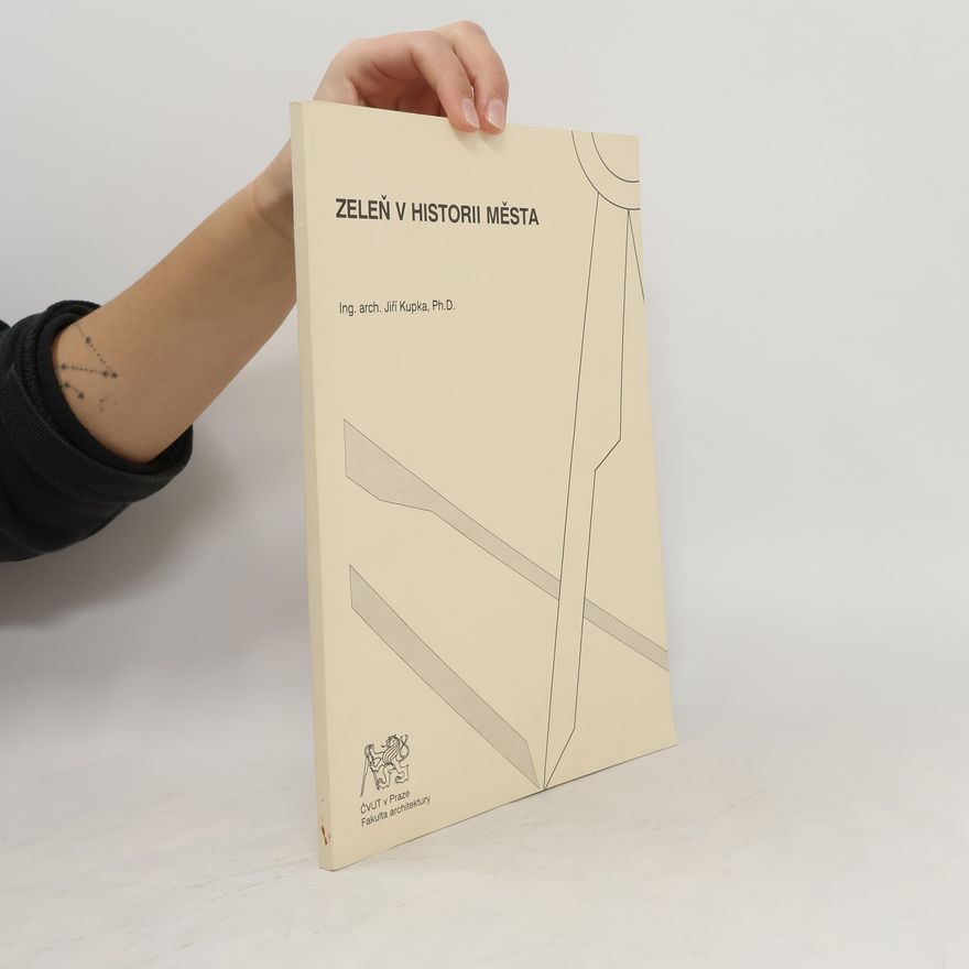 Jiří Kupka Zeleň v historii města