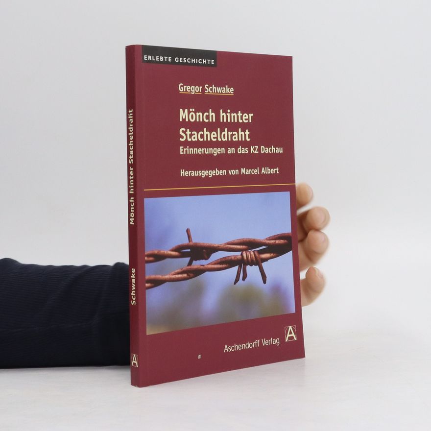 Gregor Schwake Mönch hinter Stacheldraht