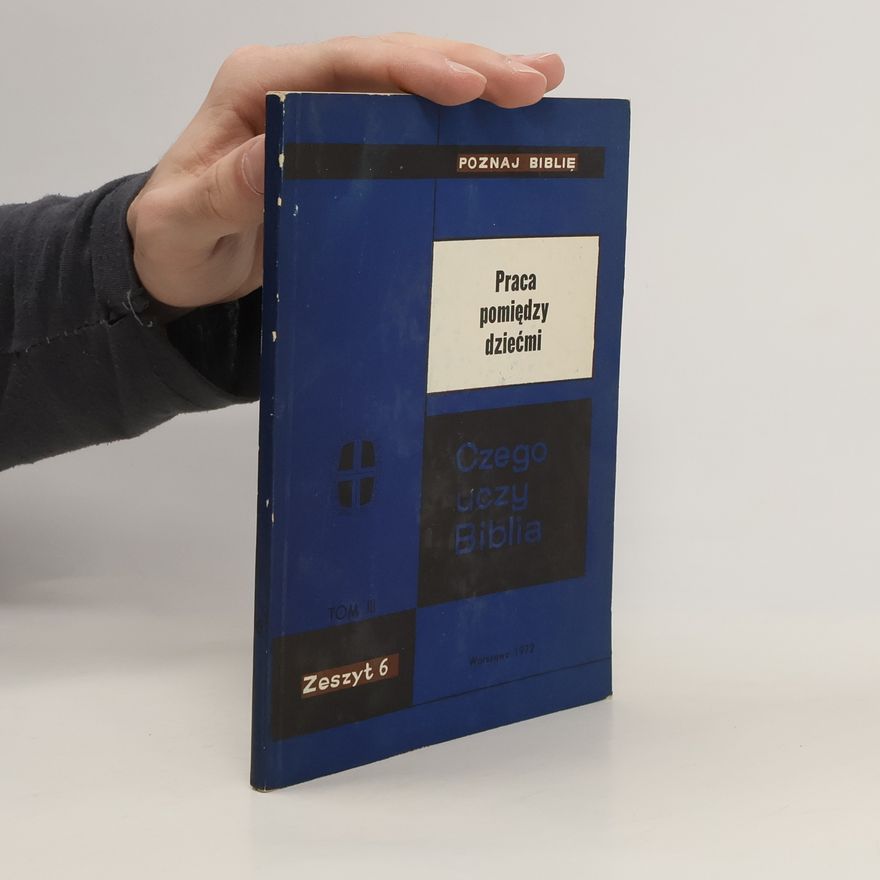 Ruth Frey Poznaj Biblie. Praca pomiedzy dziećmi. Zeszyt 6
