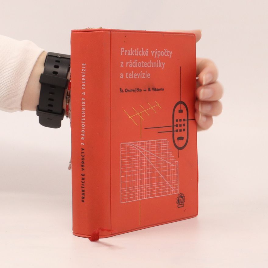 K. Viktorín Praktické výpočty z rádiotechniky a televízie