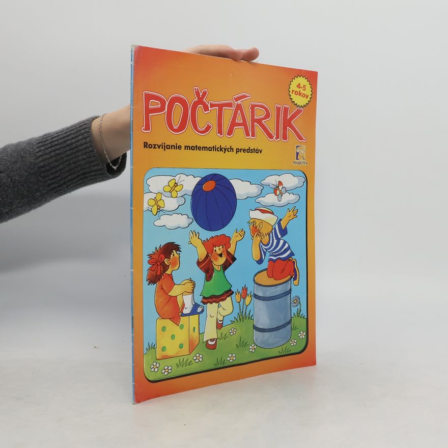 Various authors Počtárik. Rozvíjanie matematických predstáv