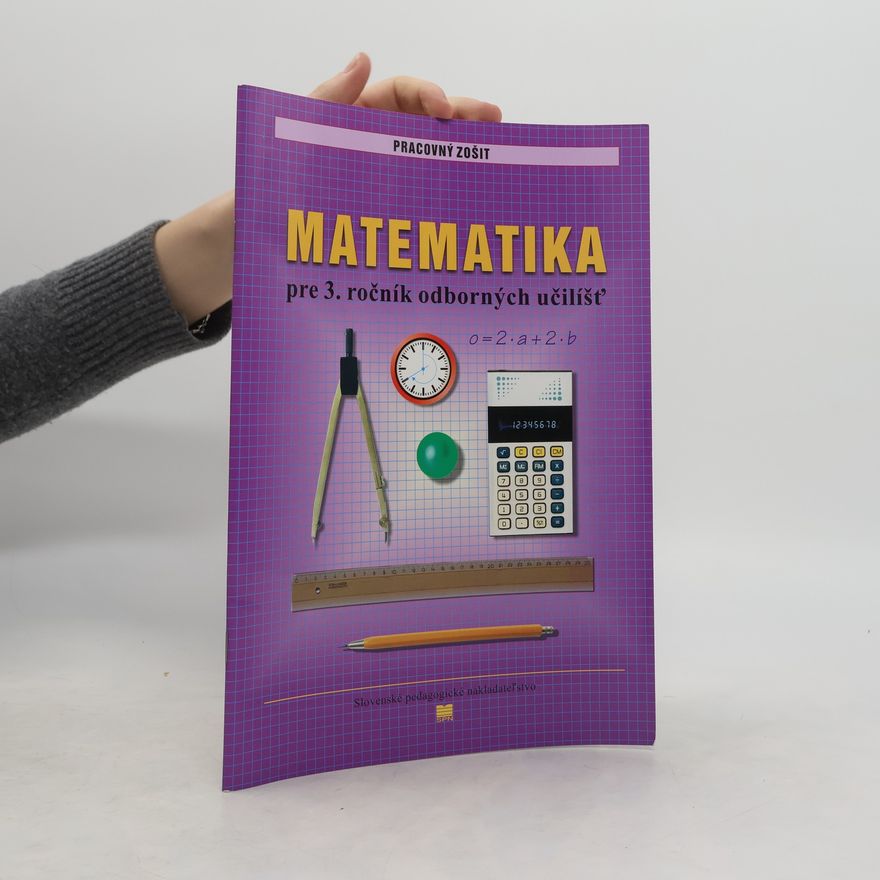 Autorenkollektiv Matematika pre 3. ročník odborných učilíšť. Pracovný zošit
