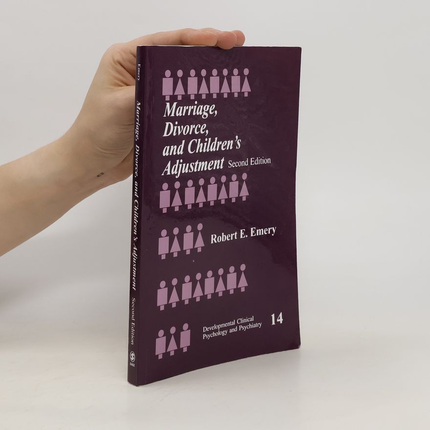 Robert E. Emery Marriage, Divorce, and Children's Adjustment