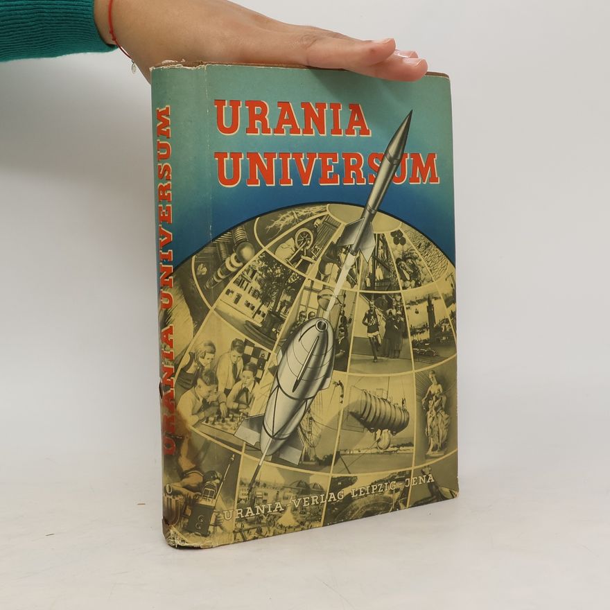 Autorenkollektiv Urania Universum. Technik, Natur, Kultur, Sport, Unterhaltung (Band 1)
