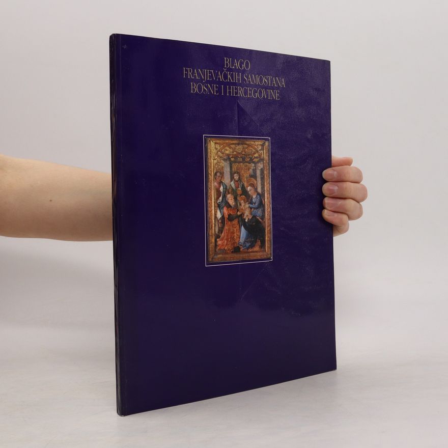 Autorenkollektiv Biago franjevačkih samostana Bosne Hercegovine