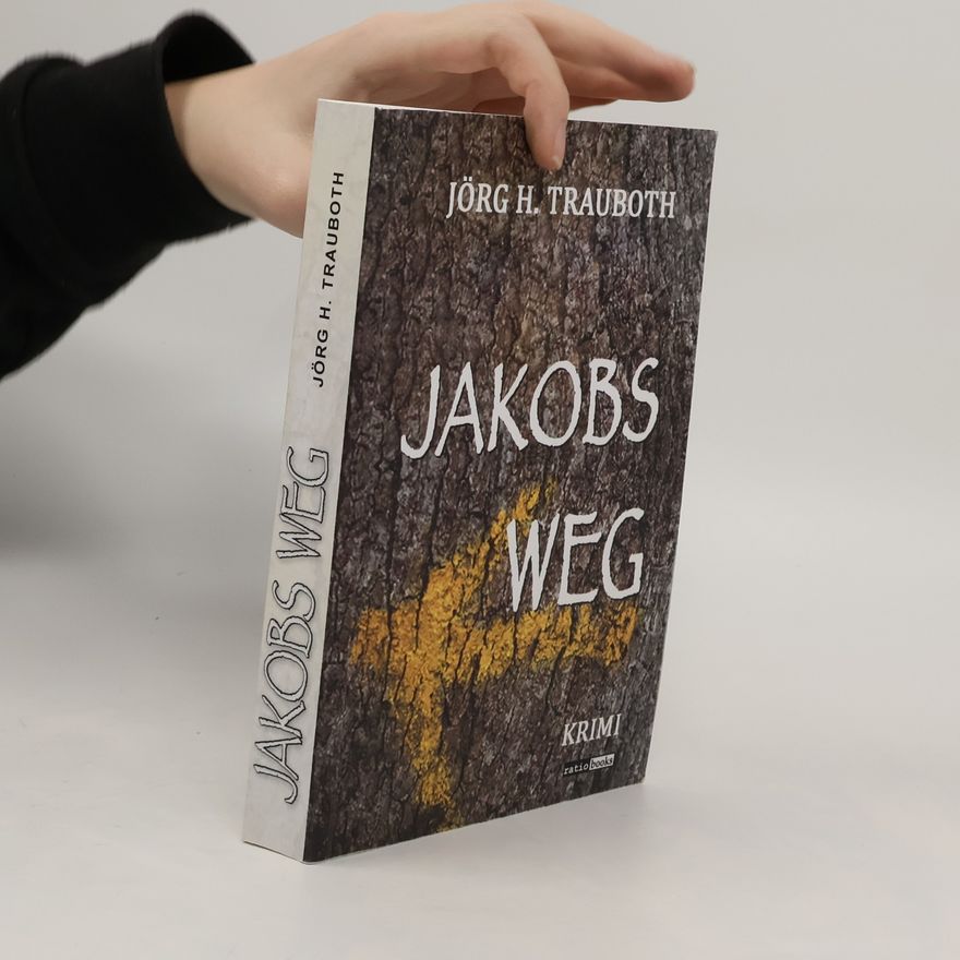 Jörg H. Trauboth Jakobs Weg