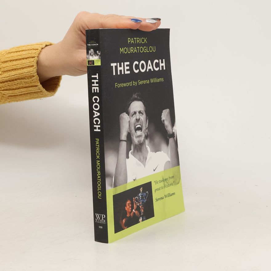 Patrick Mouratoglou The Coach