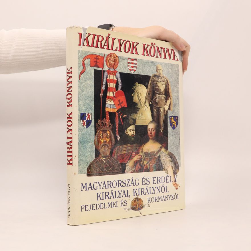 Iván Bertényi Királyok könyve : magyarország és erdély királyai, királynői, fejedelmei és kormańyzói