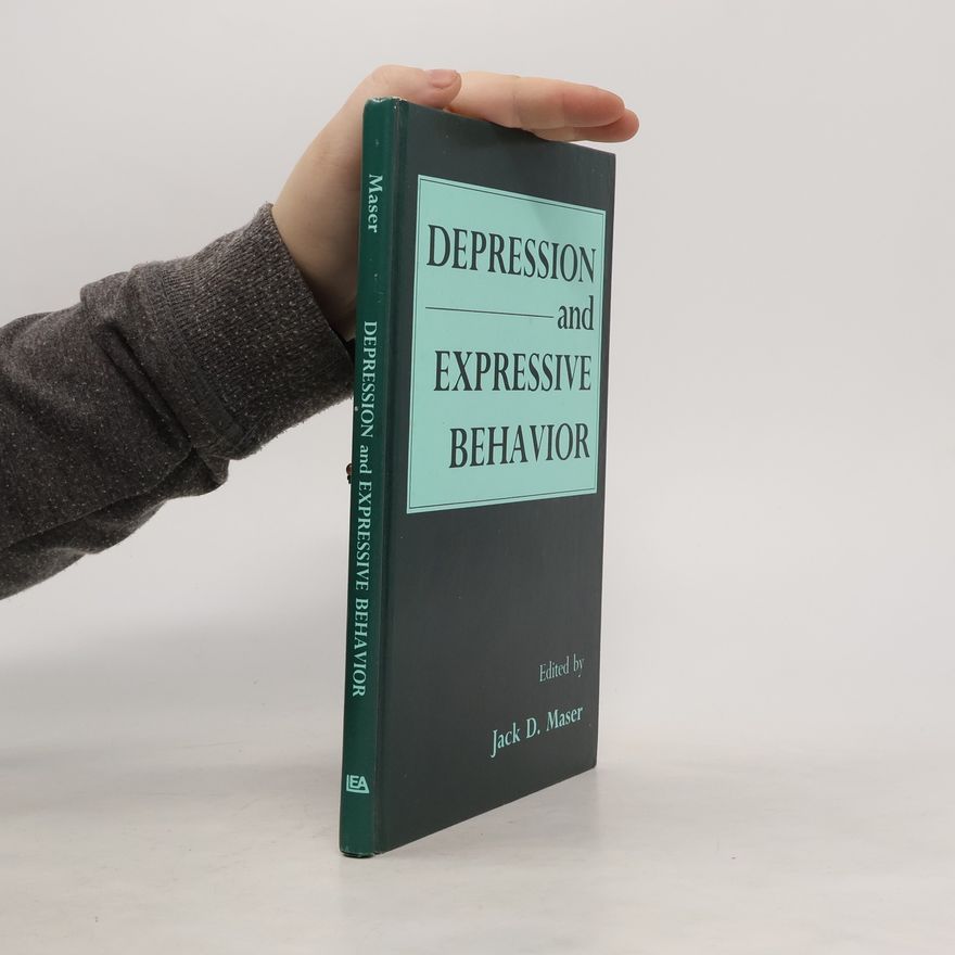 Jack D. Maser Depression and Expressive Behavior