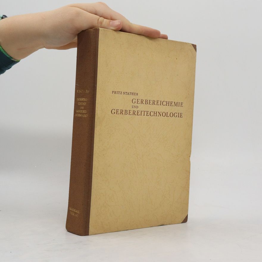 Fritz Stather Gerbereichemie und Gerbereitechnologie