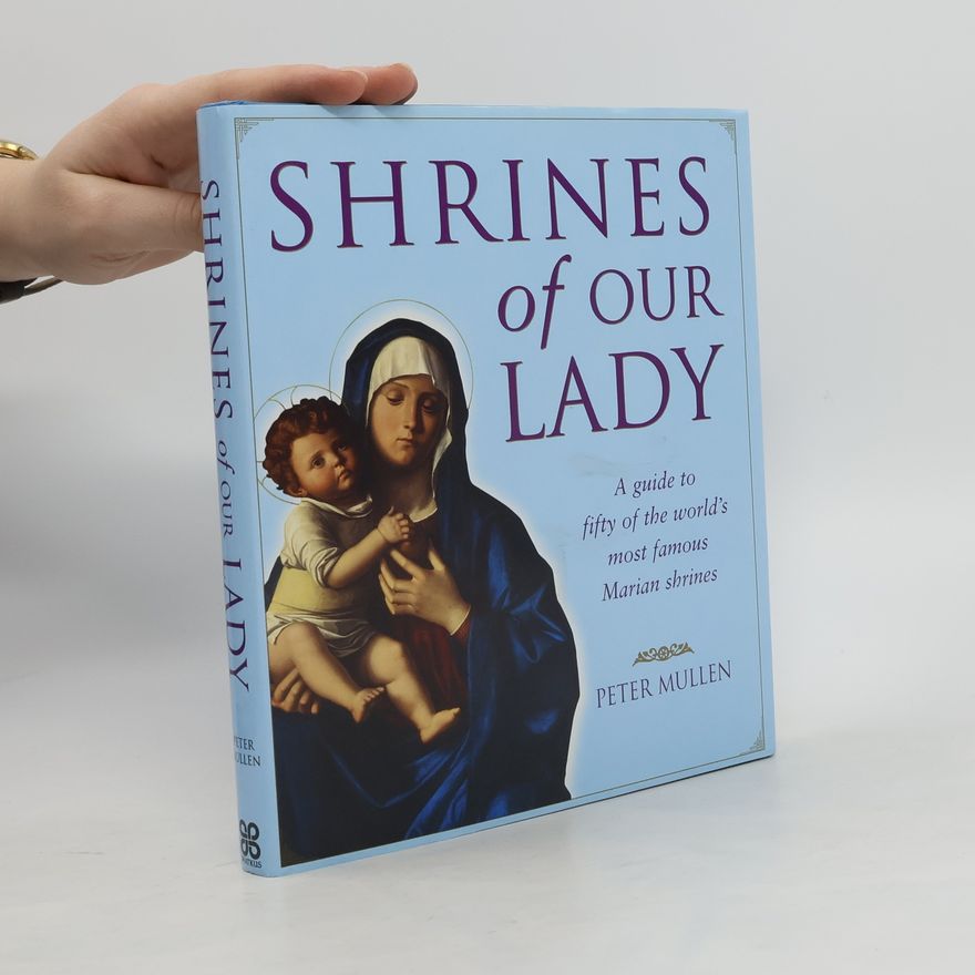 Peter Mullen Shrines of Our Lady
