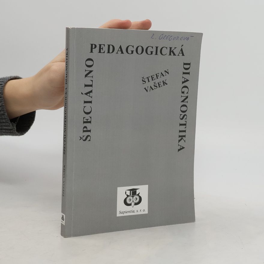 Štefan Vašek Špeciálnopedagogická diagnostika