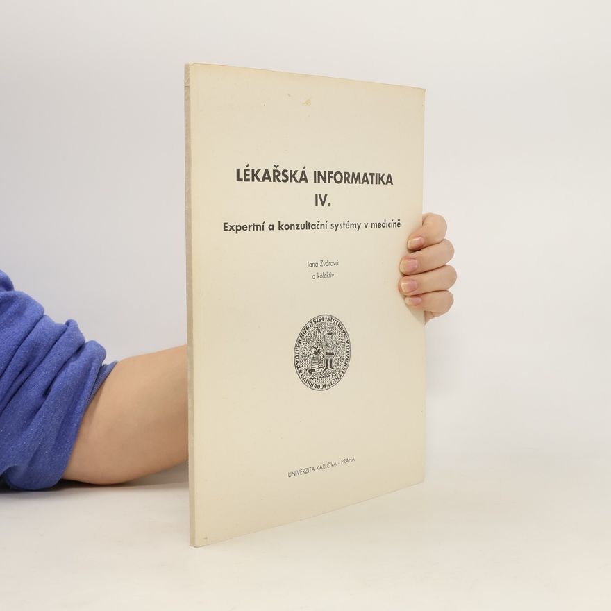 Jana Zvárová Lékařská informatika IV