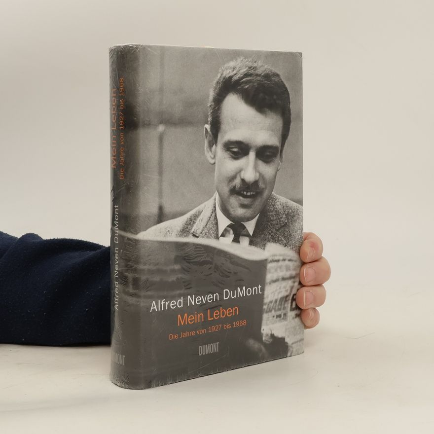 Alfred Neven DuMont Mein Leben