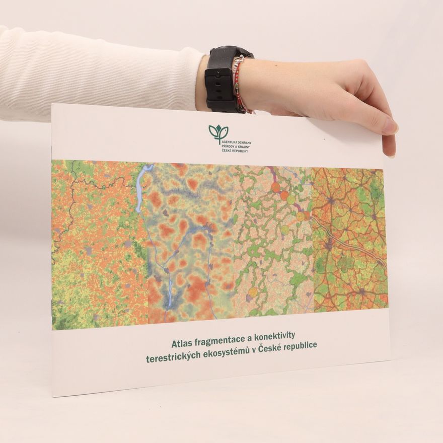 Autorenkollektiv Atlas fragmentace a konektivity terestrických ekosystémů v České republice