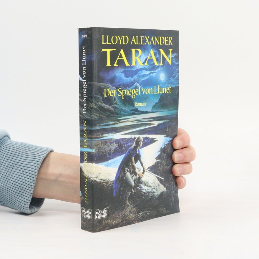 Lloyd Alexander Taran - Der Spiegel von Llunet. Roman