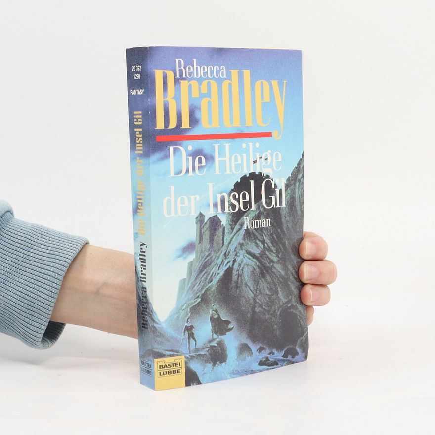 Rebecca Bradley Die Heilige Insel Gil. Roman