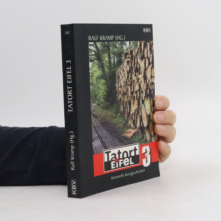 Ralf Kramp Tatort Eifel. Bd.3