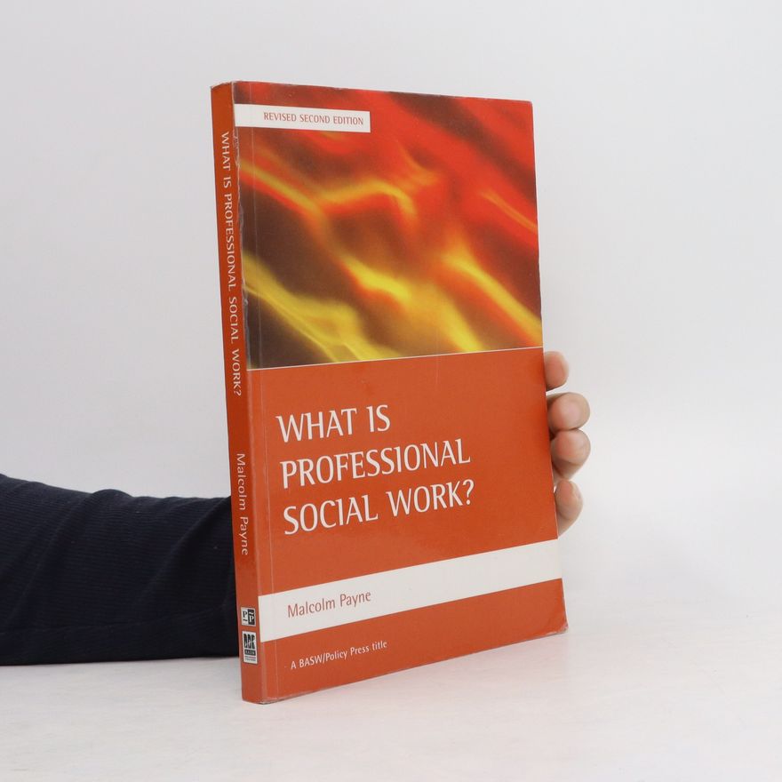 Malcolm Payne What is professional social work?