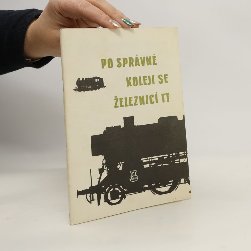 Collectif d'auteurs Po správné koleji se železnicí TT