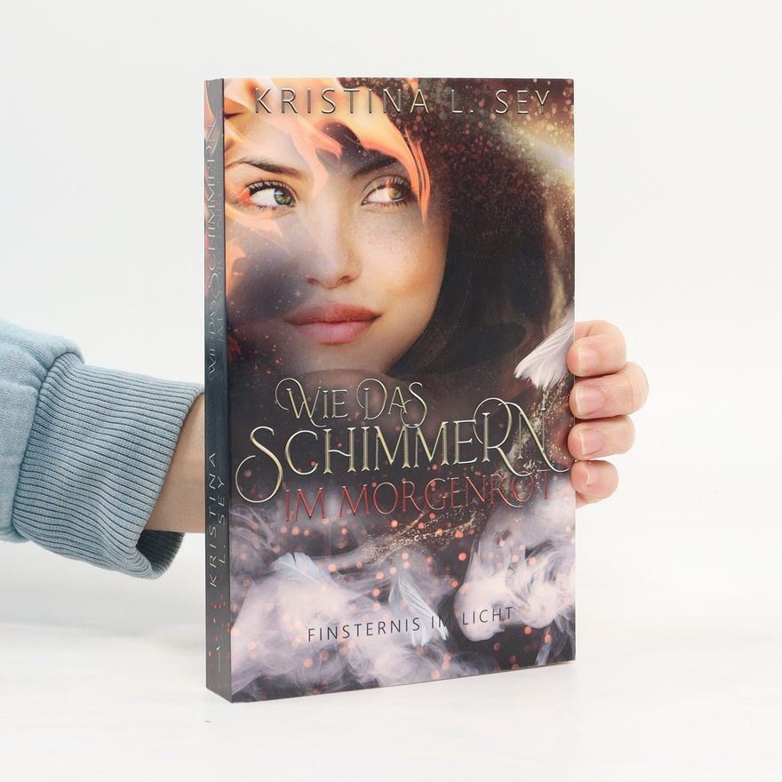 Kristina L. Sey Wie das Schimmern im Morgenrot