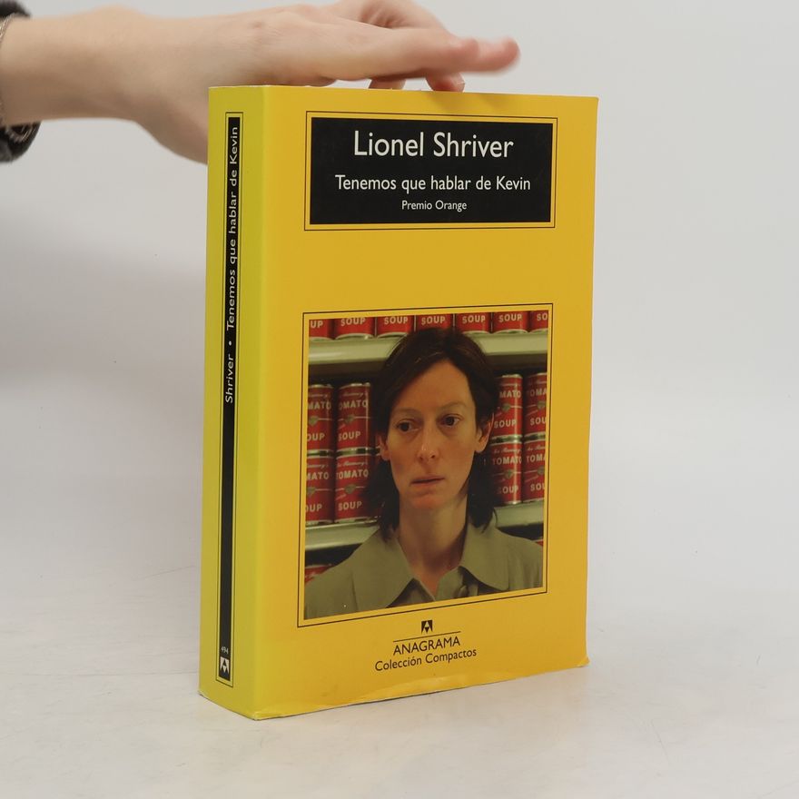 Lionel Shriver Tenemos que hablar de Kevin
