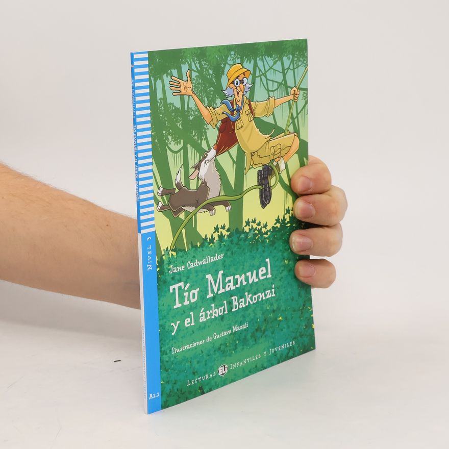 Cadwallader Jane Lecturas ELI Infantiles y Juveniles 3/A1.1: Tío Manuel y el árbol Bakonzi + Downloadable Multimedia