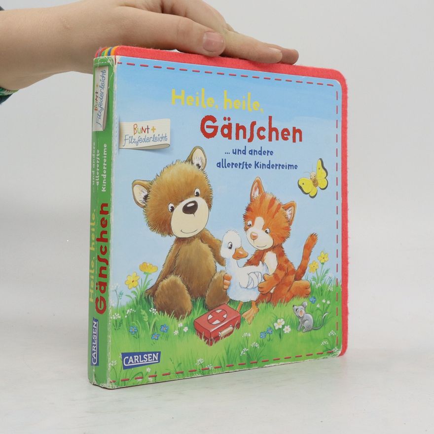 Antje Flad Heile, heile, Gänschen ... und andere allererste Kinderreime