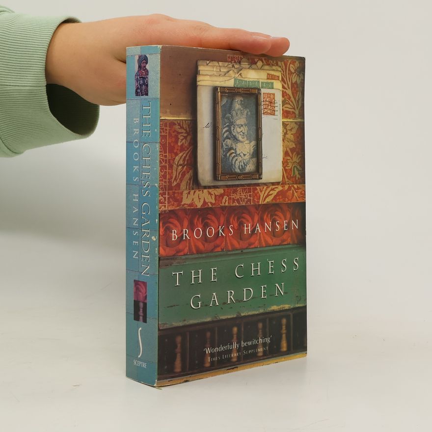 Brooks Hansen The Chess Garden