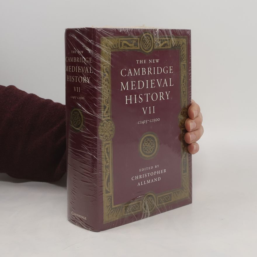 Allmand Christopher The new Cambridge medieval history. Volume VII, C.1415-c.1500