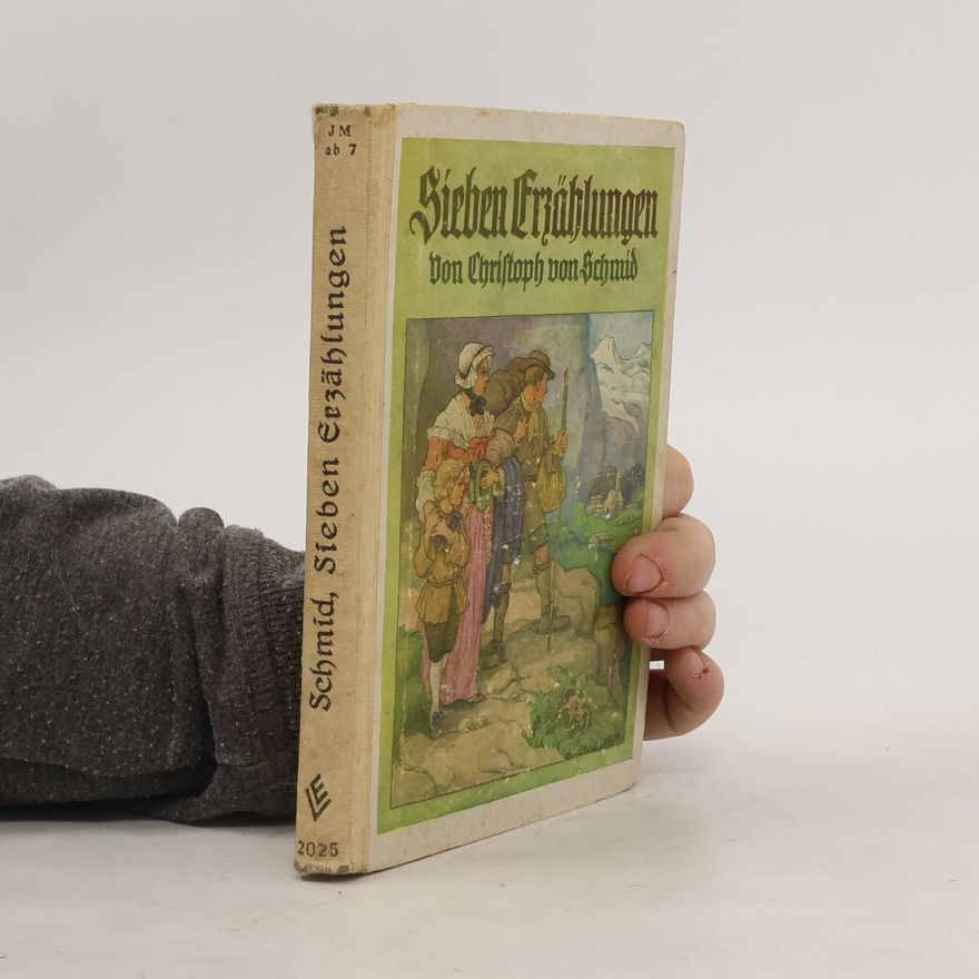 Christoph von Schmid Sieben Erzählungen
