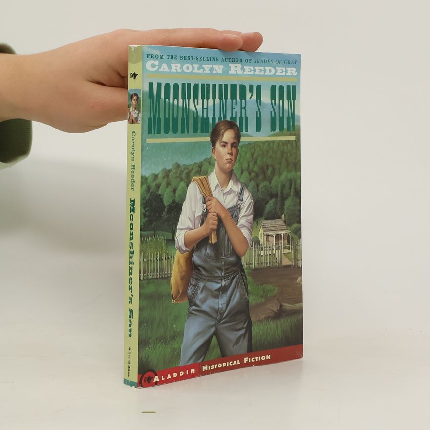 Carolyn Reeder Moonshiner's Son