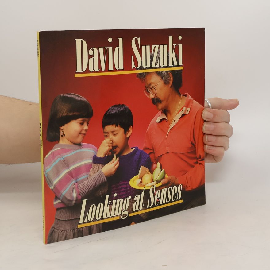 David Suzuki Looking at Senses
