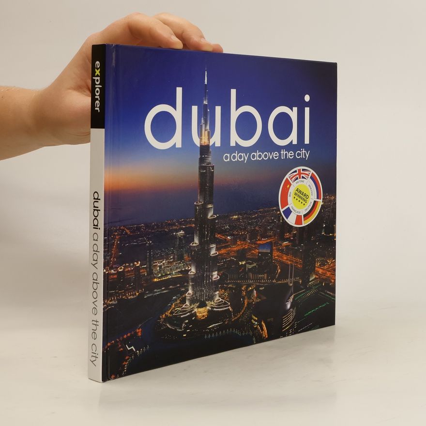 Kolektiv autorů Dubai. A Day Above the City.